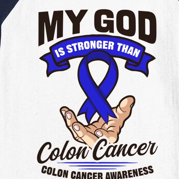 My God Is Stronger Than Design Colon Cancer Awareness Great Gift Baseball Sleeve Shirt