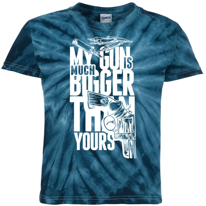 My Gun Is Much Bigger Than Yours Kids Tie-Dye T-Shirt