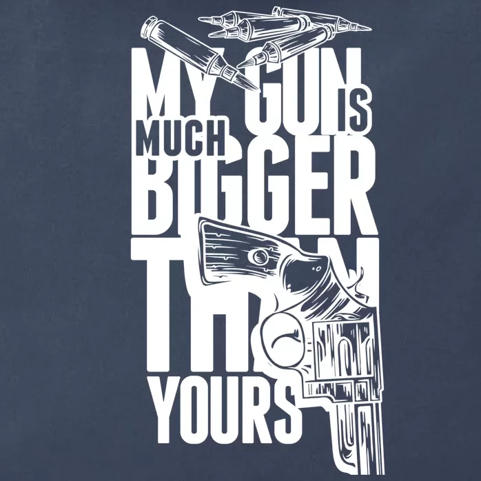 My Gun Is Much Bigger Than Yours Zip Tote Bag