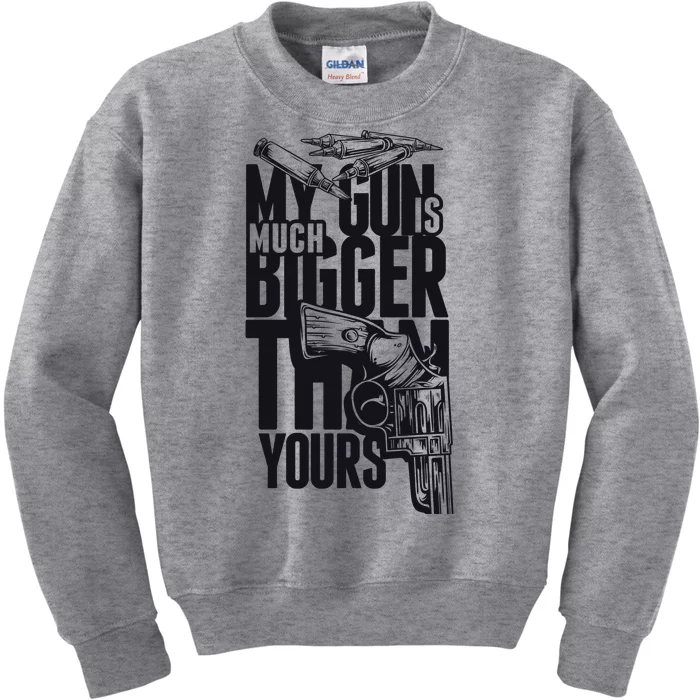 My Gun Is Much Bigger Than Yours Kids Sweatshirt