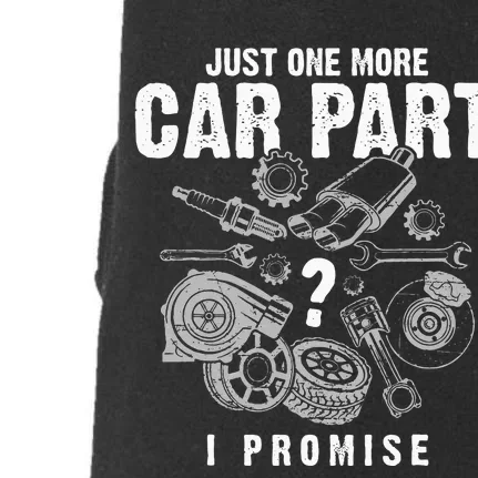 Mechanic Gifts Just One More Car Part I Promise Car Gift Doggie 3-End Fleece Hoodie