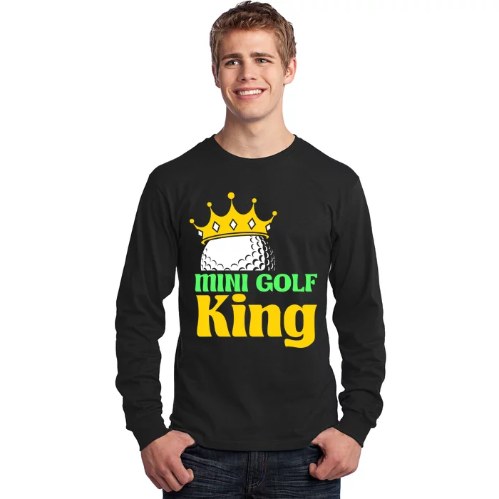 Mini Golf King Funny Mini Golf Player Long Sleeve Shirt