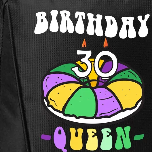 Mardi Gras King Cake 30 Birthday Birthday Queen Mardi Gras Gift City Backpack