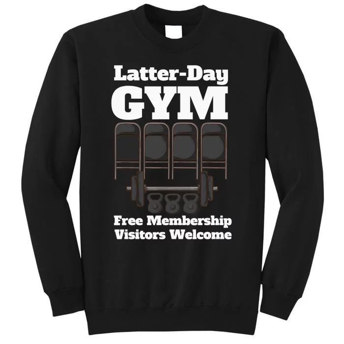 Mormons Gym LatterDay Gym LDS Missionary Tall Sweatshirt