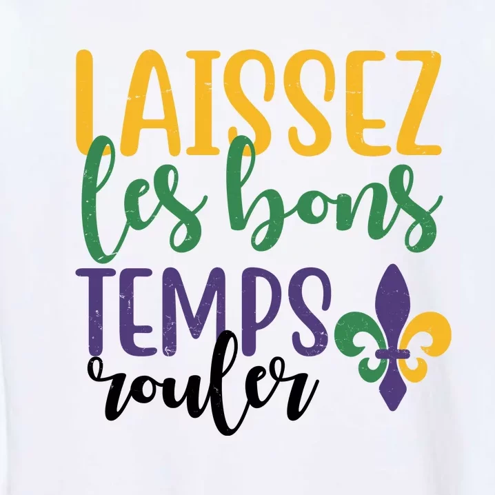 Mardi Gras Laissez Les Bons Temps Rouler Garment-Dyed Sweatshirt