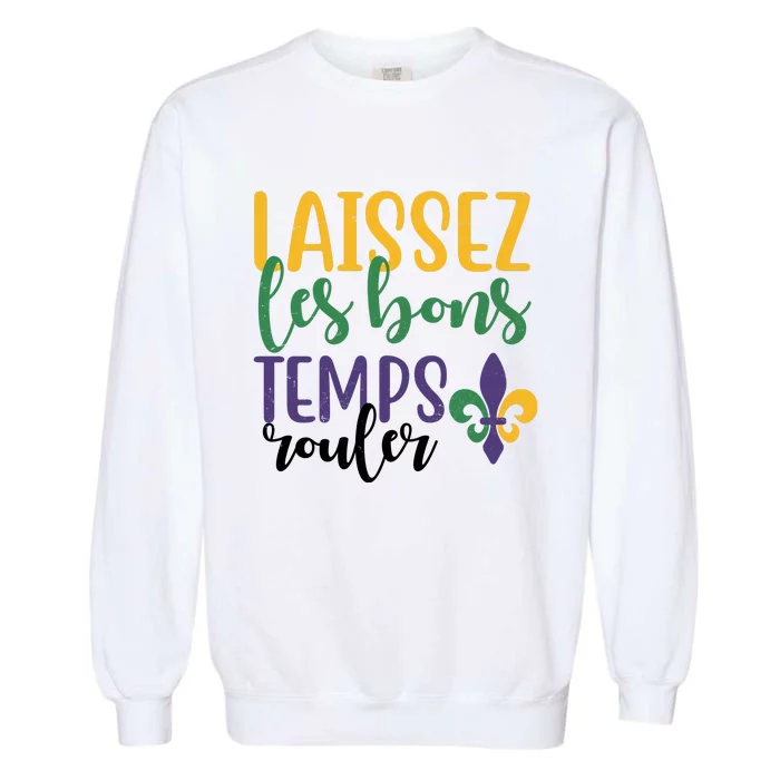 Mardi Gras Laissez Les Bons Temps Rouler Garment-Dyed Sweatshirt