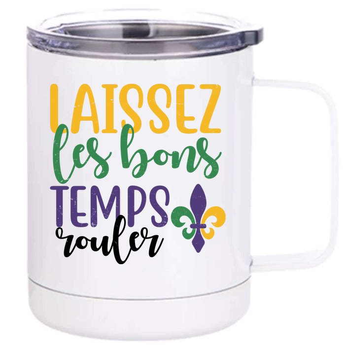 Mardi Gras Laissez Les Bons Temps Rouler Front & Back 12oz Stainless Steel Tumbler Cup