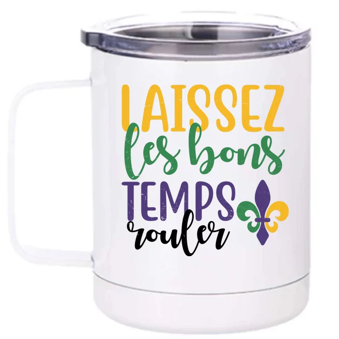 Mardi Gras Laissez Les Bons Temps Rouler Front & Back 12oz Stainless Steel Tumbler Cup