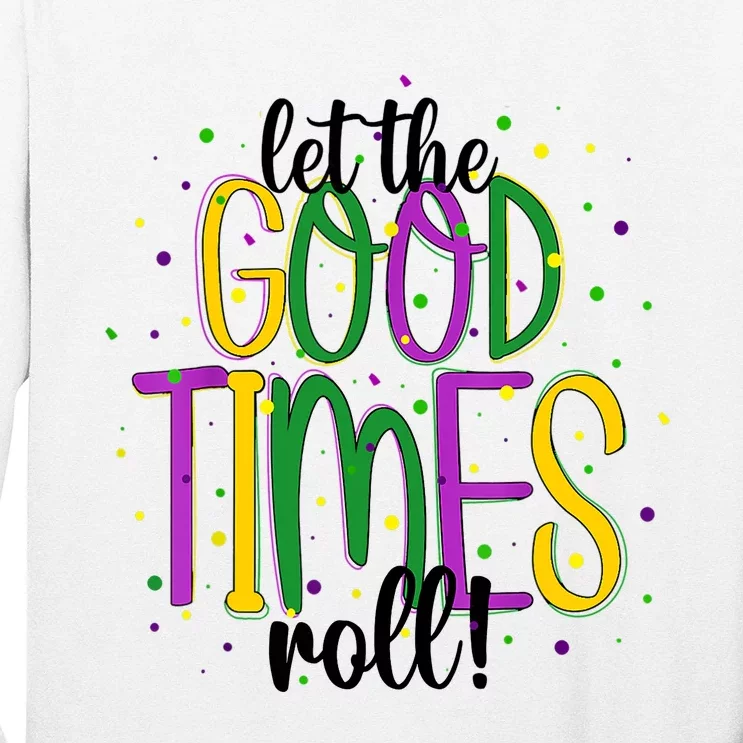 Mardi Gras Let Good Times Roll Funny Party Long Sleeve Shirt