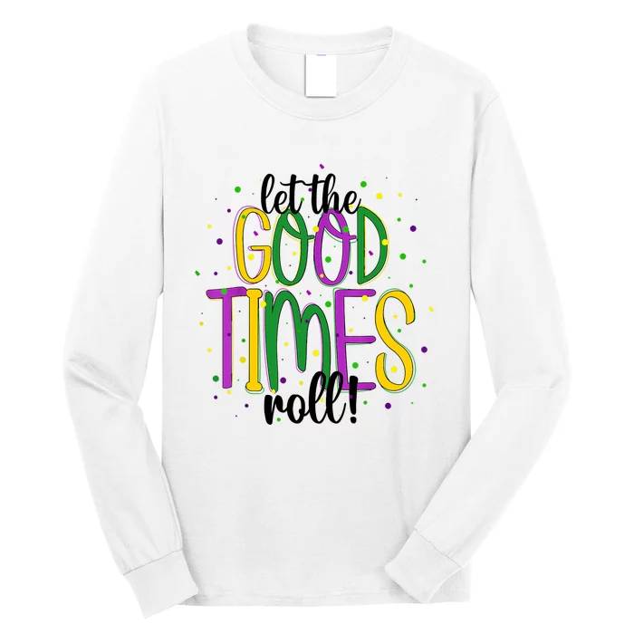 Mardi Gras Let Good Times Roll Funny Party Long Sleeve Shirt