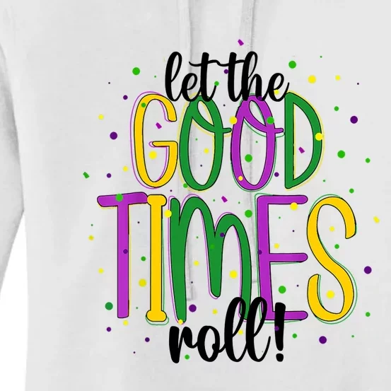 Mardi Gras Let Good Times Roll Funny Party Women's Pullover Hoodie