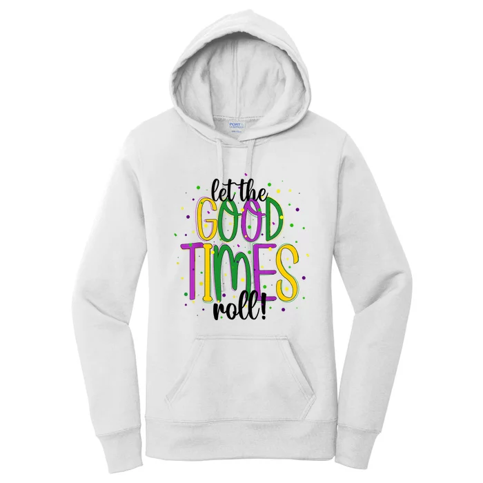 Mardi Gras Let Good Times Roll Funny Party Women's Pullover Hoodie