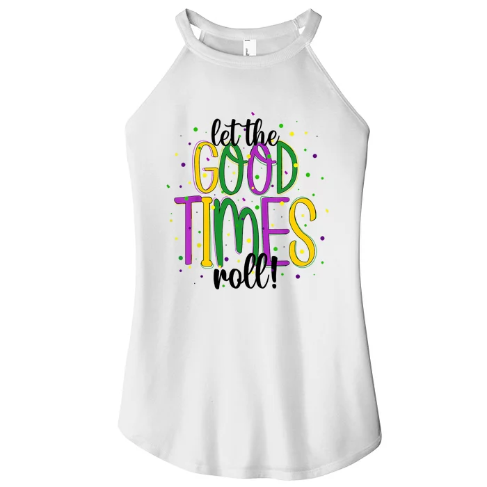 Mardi Gras Let Good Times Roll Funny Party Women’s Perfect Tri Rocker Tank