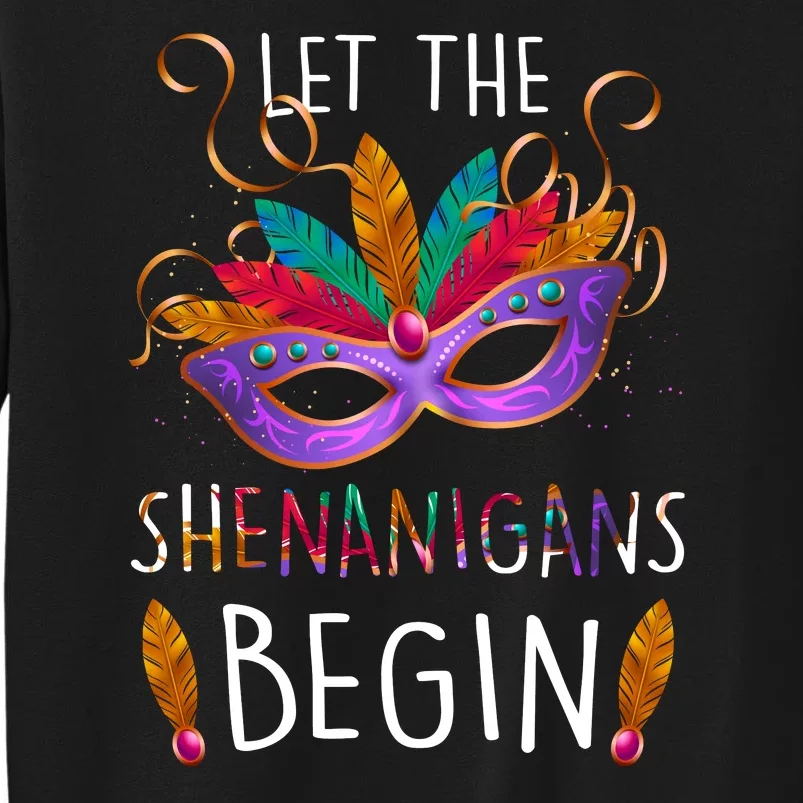 Mardi Gras Let The Shenanigans Begin Tall Sweatshirt