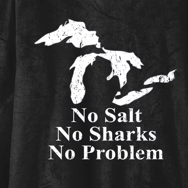 Michigan Great Lakes No Salt, No Sharks, No Problem Hoodie Hooded Wearable Blanket