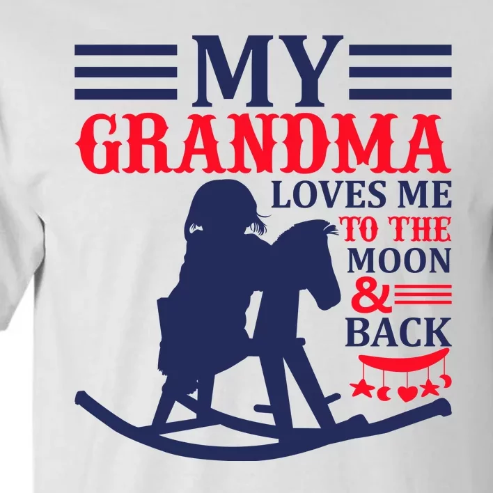 My Grandma Loves Me To The Moon And Back Tall T-Shirt