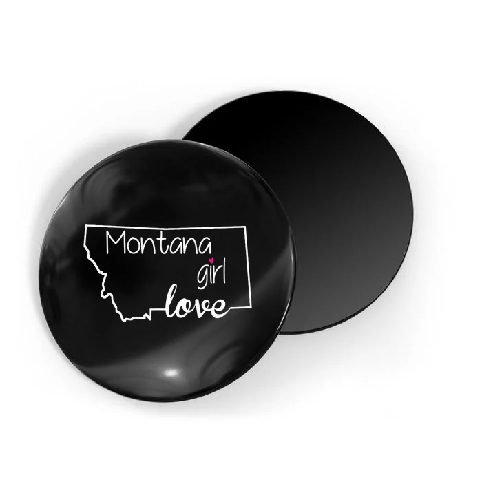 Montana Girl Love Montana State Home Magnet