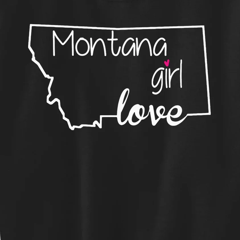 Montana Girl Love Montana State Home Kids Sweatshirt