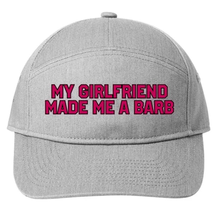 My Girlfriend Made Me A Barb 7-Panel Snapback Hat