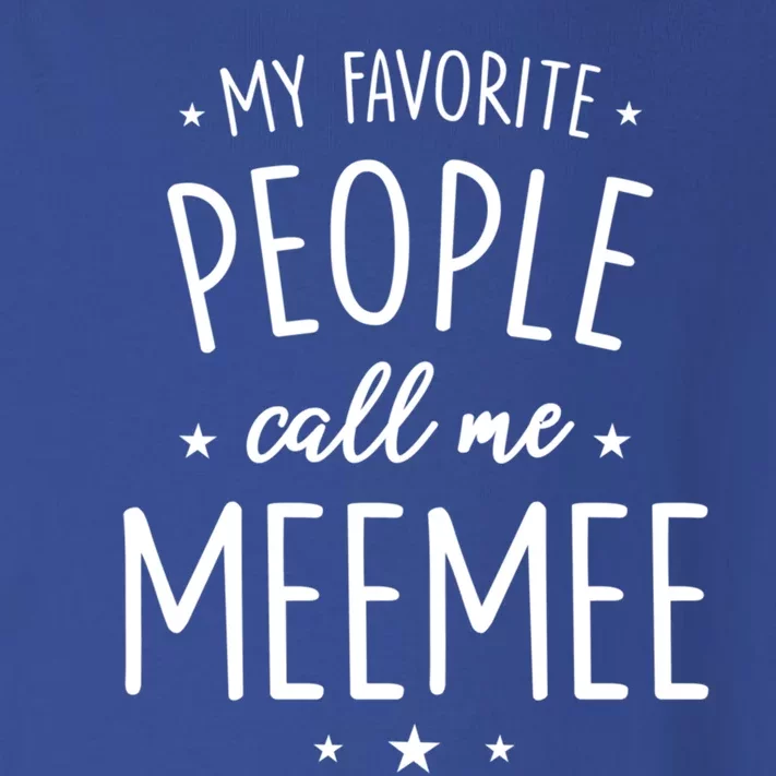 Meemee Gift: My Favorite People Call Me Meemee Funny Gift Toddler Long Sleeve Shirt