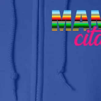 Mamacita Gift Mexican Cinco De Mayo Mamacita Gift Full Zip Hoodie