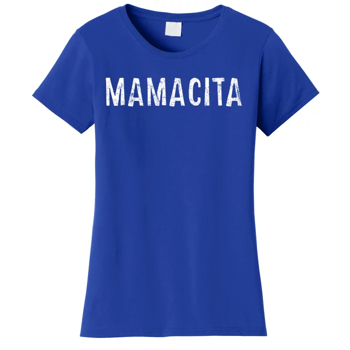 Mamacita Gift Women's T-Shirt