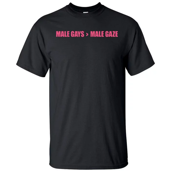 Male Gays More Male Gaze Tall T-Shirt