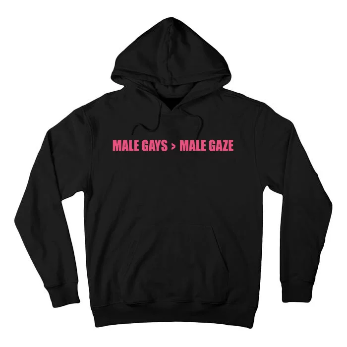 Male Gays More Male Gaze Tall Hoodie