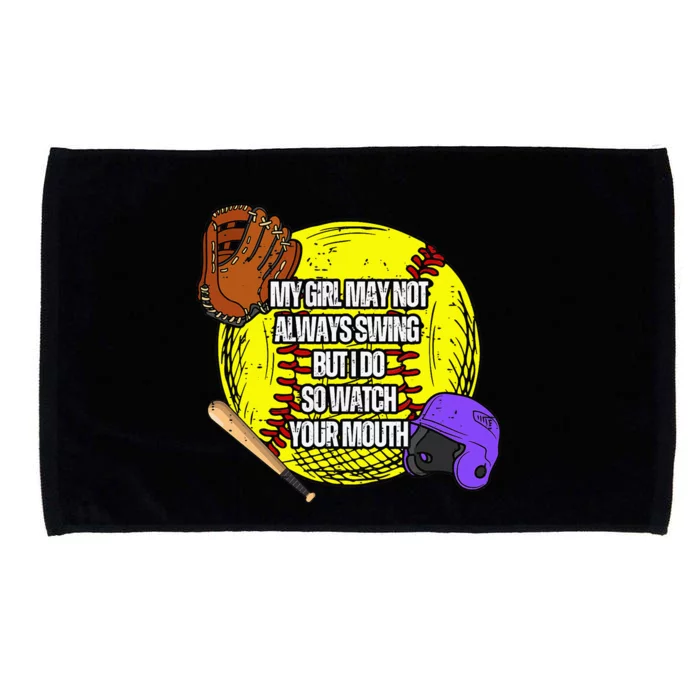 My Girl May Not Always Swing But I Do So Watch Your Mouth Microfiber Hand Towel