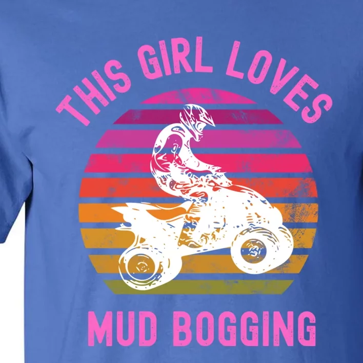 Mudding Gift Mud Bogging Atv Quad Dirt Racing 4x4 Cool Gift Tall T-Shirt