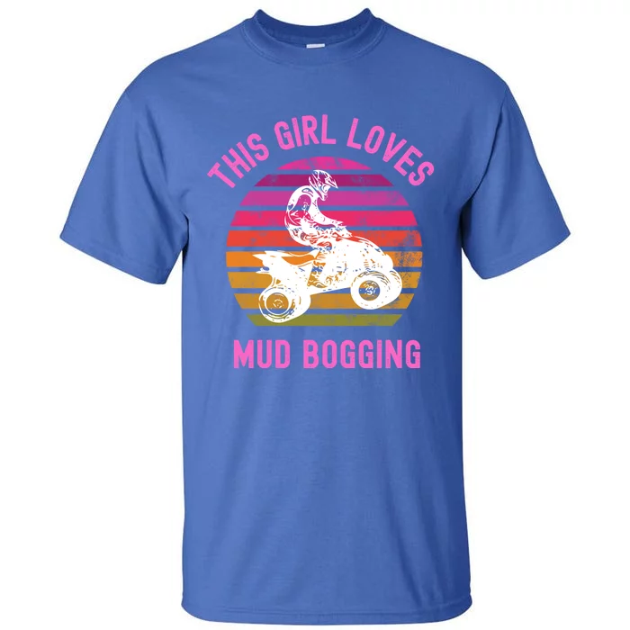 Mudding Gift Mud Bogging Atv Quad Dirt Racing 4x4 Cool Gift Tall T-Shirt