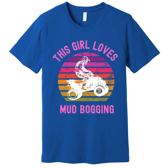 Mudding Gift Mud Bogging Atv Quad Dirt Racing 4x4 Cool Gift Premium T-Shirt