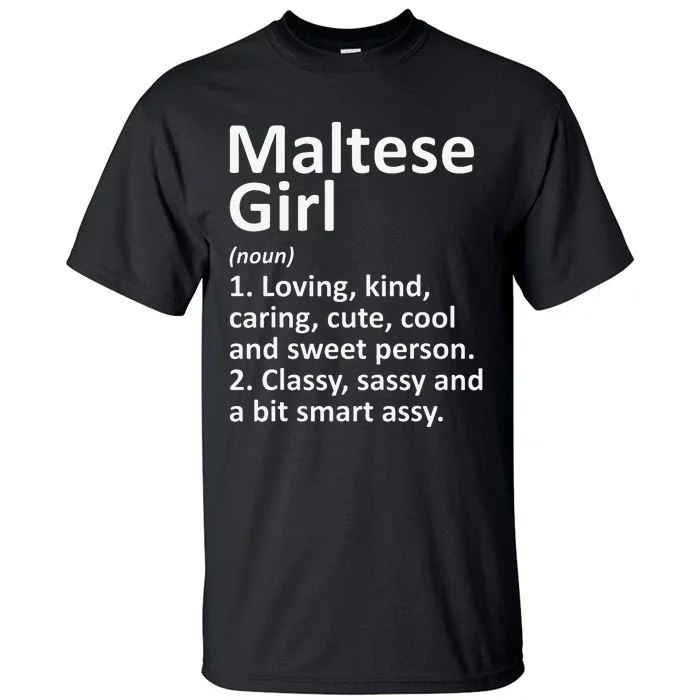 MALTESE GIRL MALTA Gift Funny Country Home Roots Descent Tall T-Shirt