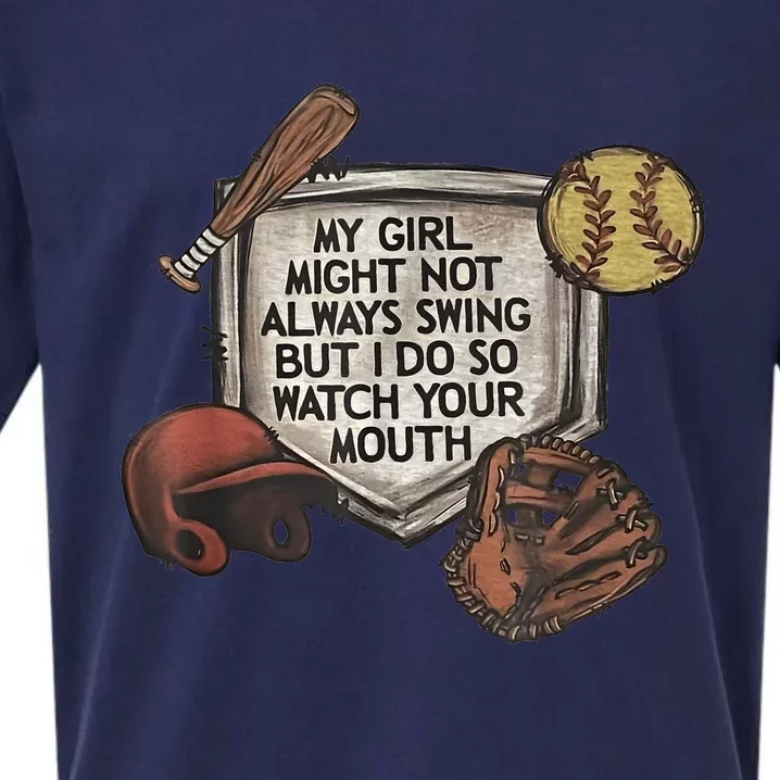 My Girl Might Not Always Swing But I Do So Watch Your Mouth Sueded Cloud Jersey T-Shirt