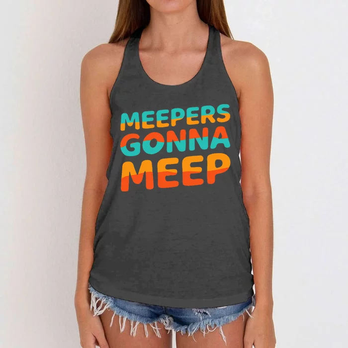 Meepers Gonna Meep Funny Slang Party Women's Knotted Racerback Tank