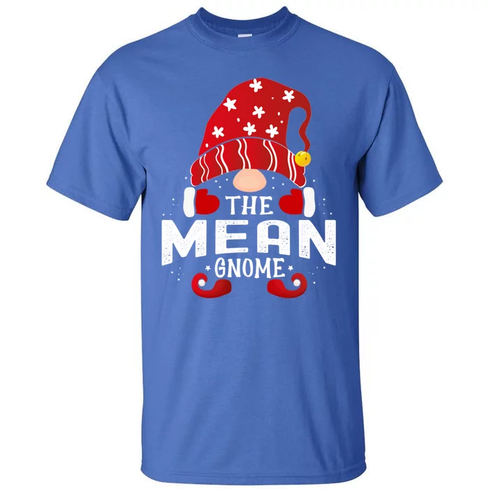 Mean Gnome Matching Christmas Pjs For Family Gift Tall T-Shirt