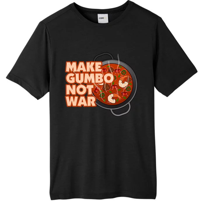 Make Gumbo Not War Louisiana ChromaSoft Performance T-Shirt