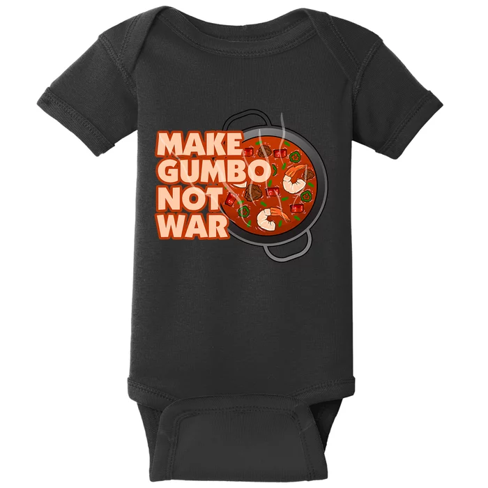 Make Gumbo Not War Louisiana Baby Bodysuit