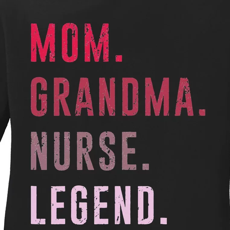 Mom Grandma Nurse Legend Mama Mommy Funny Mothers Day Ladies Long Sleeve Shirt