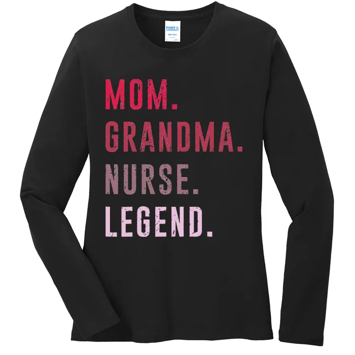 Mom Grandma Nurse Legend Mama Mommy Funny Mothers Day Ladies Long Sleeve Shirt