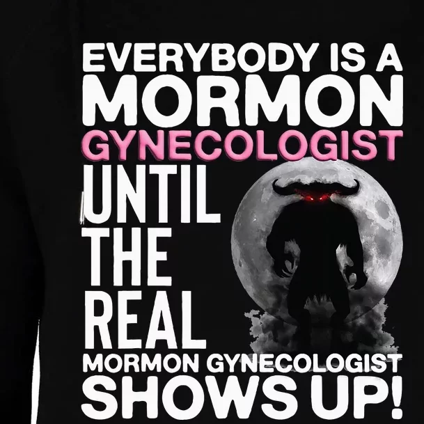 Mormon Gynecologist Oddly Specific Weird Sarcastic Stupid Womens Funnel Neck Pullover Hood