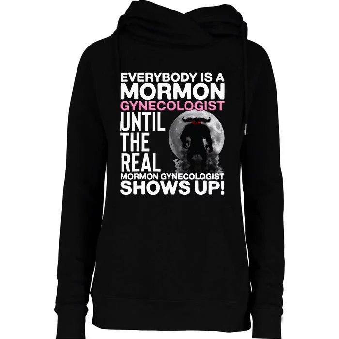 Mormon Gynecologist Oddly Specific Weird Sarcastic Stupid Womens Funnel Neck Pullover Hood