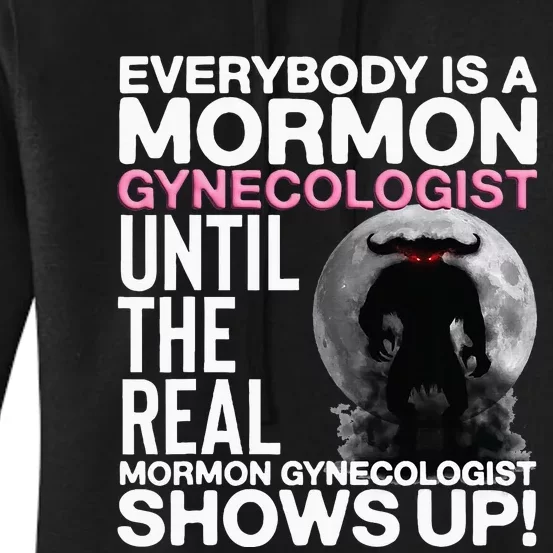 Mormon Gynecologist Oddly Specific Weird Sarcastic Stupid Women's Pullover Hoodie