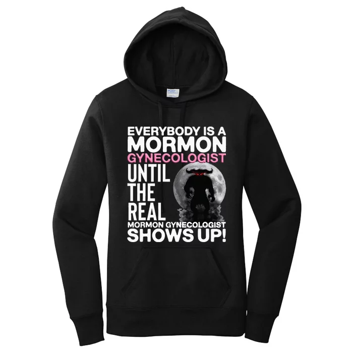 Mormon Gynecologist Oddly Specific Weird Sarcastic Stupid Women's Pullover Hoodie