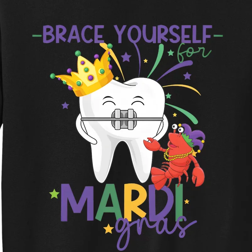 Mardi Gras Orthodonist Brace Yourself For Mardi Gras Sweatshirt