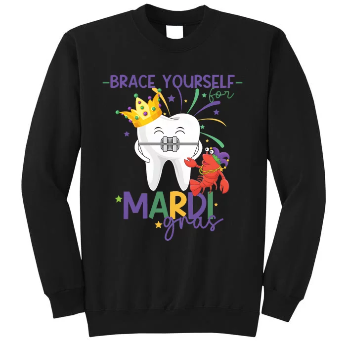 Mardi Gras Orthodonist Brace Yourself For Mardi Gras Sweatshirt