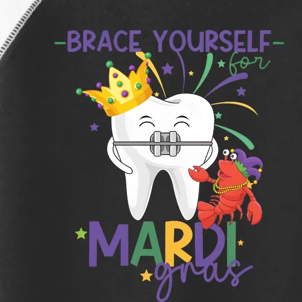 Mardi Gras Orthodonist Brace Yourself For Mardi Gras Toddler Fine Jersey T-Shirt