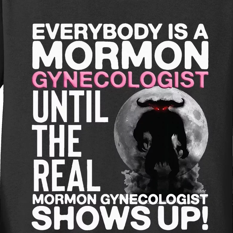 Mormon Gynecologist Oddly Specific Weird Sarcastic Stupid Kids Long Sleeve Shirt