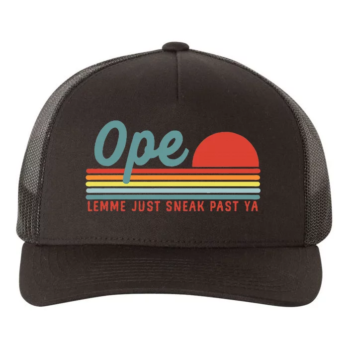 Midwest Gift Ope Just Gonna Sneak Right Past Ya Yupoong Adult 5-Panel Trucker Hat