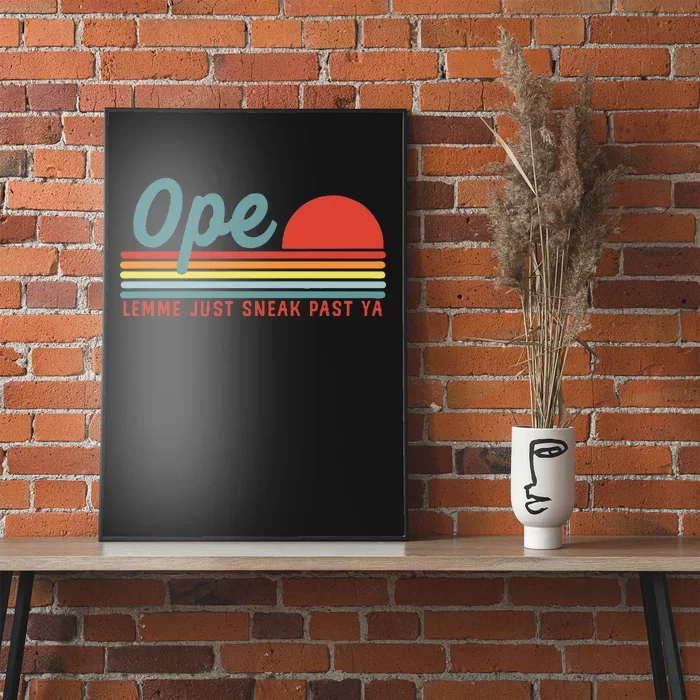 Midwest Gift Ope Just Gonna Sneak Right Past Ya Poster